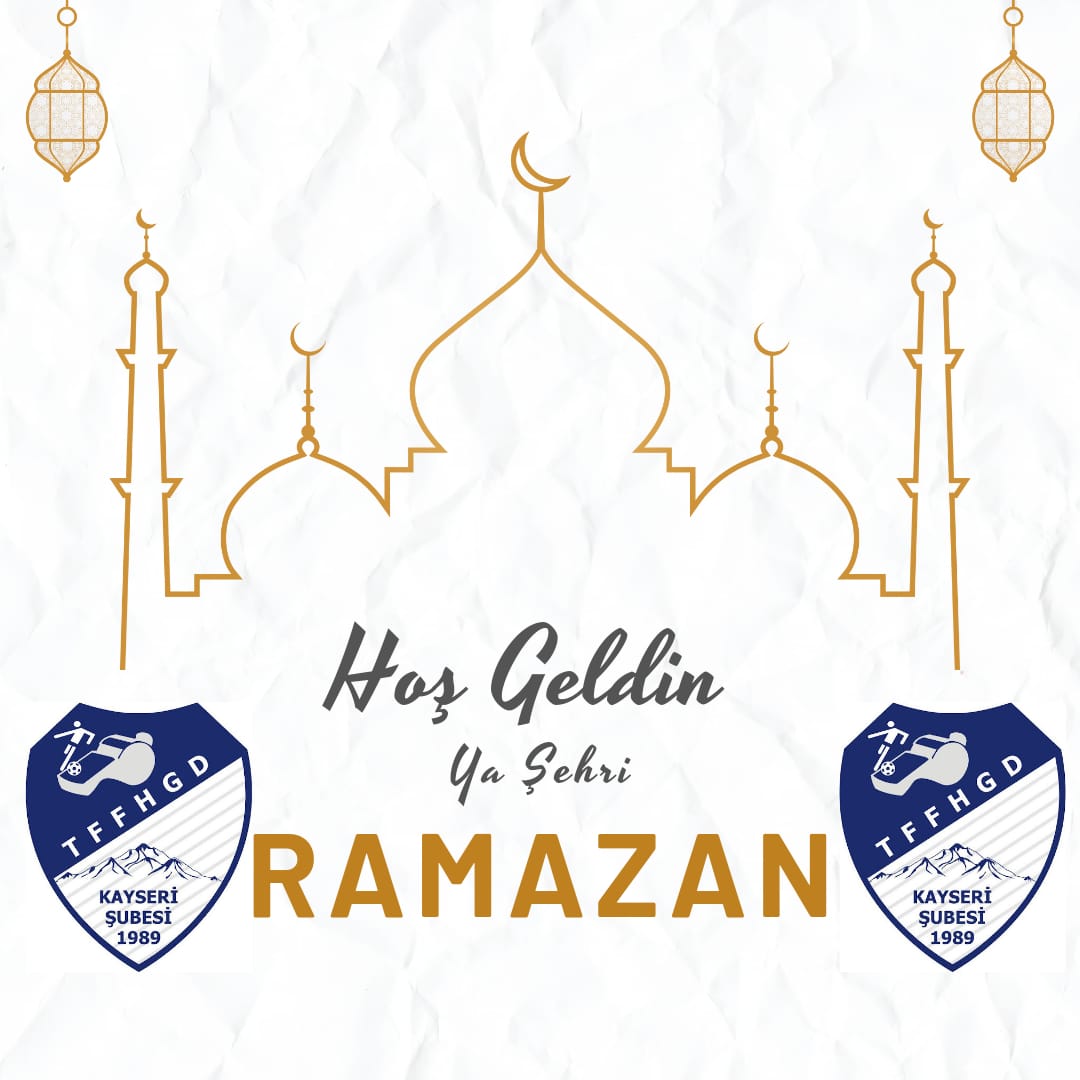 HOŞGELDİN YA ŞEHRİ RAMAZAN 